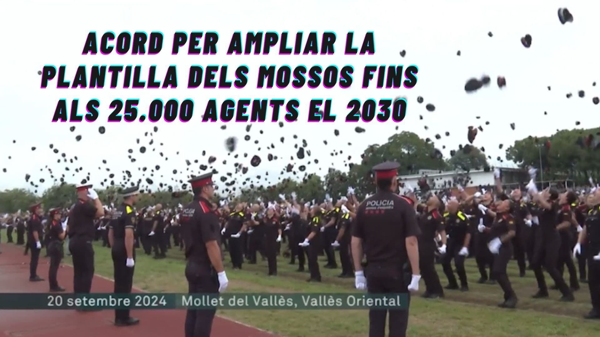 Acuerdo para ampliar la plantilla de los Mossos hasta los 25.000 agentes el 2030